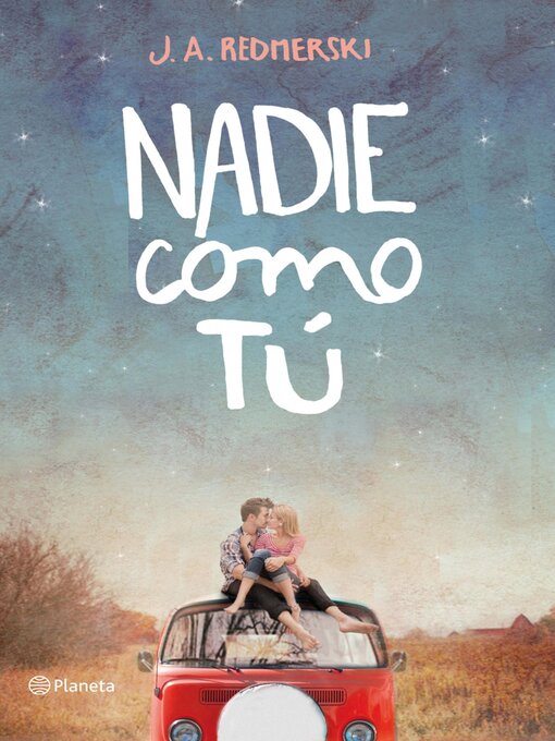 Title details for Nadie como tú by J. A. Redmerski - Available